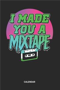 I Made You A Mixtape Calendar