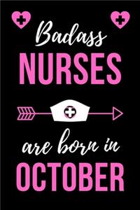 Badass Nurses Are Born In October