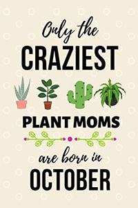 Only The Craziest Plant Moms Are Born In October