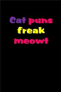 Cat Puns Freak Meowt