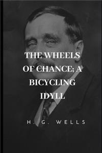 The Wheels of Chance; a Bicycling Idyll