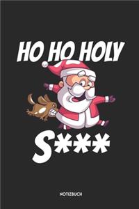 Ho Ho Holy S*** Notizbuch