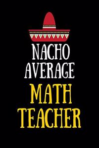 Nacho Average Math Teacher