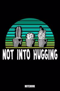 Not Into Hugging Notebook