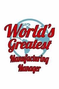 World's Greatest Manufacturing Manager