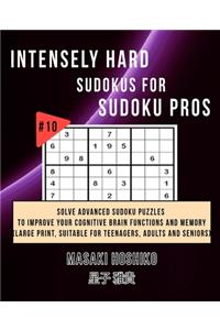 Intensely Hard Sudokus for Sudoku Pros #10