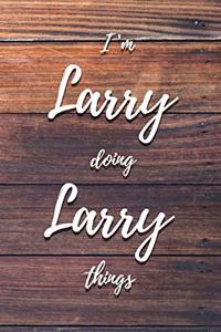 I'm Larry Doing Larry Things