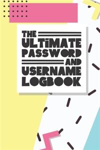 The Ultimate Password And Username Logbook