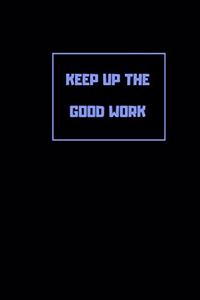 Keep uo the good work