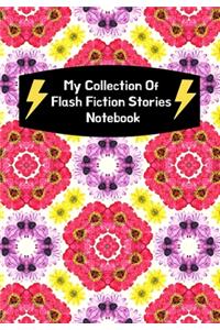 My Collection Of Flash Fiction Stories Notebook