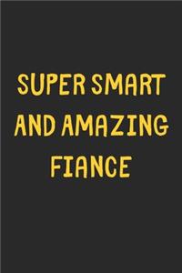 Super Smart And Amazing Fiance