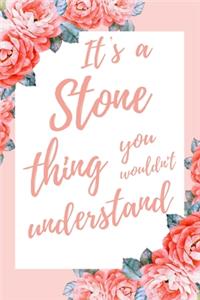 It's a Stone Thing You Wouldn't Understand