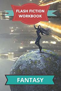 Flash Fiction Workbook Fantasy