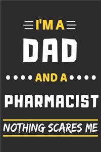 I'm A Dad And A Pharmacist Nothing Scares Me
