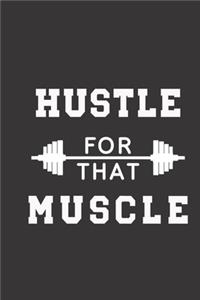 hustle for that muscle