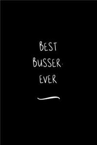 Best Busser. Ever
