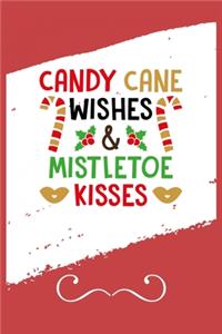 Candy Cane Wishes & Mistletoe Kisses