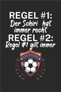 Regel 1 der Schiri hat immer recht