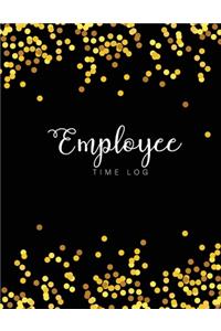 Employee Time Log: Black Gold Dots Cover - Daily Employee Time Logbook - Timesheet Log Book - Work Time Record Book - Schedule Organize Hours Worked