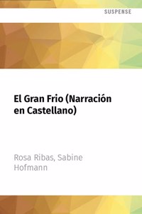 El Gran Frío (Narración En Castellano)