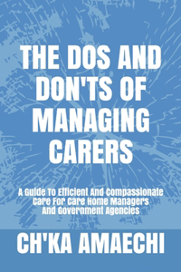 The Dos And Dont's Of Managing Carers