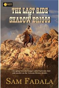 The Last Ride of Shadow Briggs