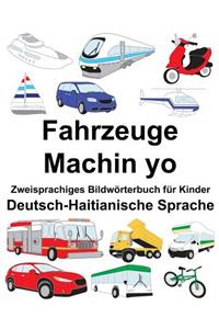 Deutsch-Haitianische Sprache Fahrzeuge/Machin yo Zweisprachiges Bildwörterbuch für Kinder