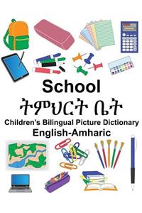 English-Amharic School Children's Bilingual Picture Dictionary