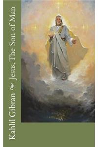 Jesus, The Son of Man