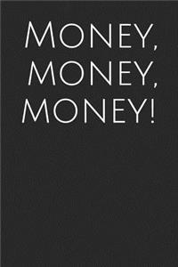 Money, Money, Money!: A Budget Notebook Planner Notebook for Your Everyday Needs