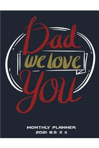 Dad We Love You