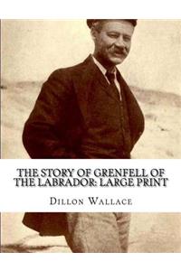 The Story of Grenfell of the Labrador