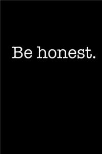 Be Honest