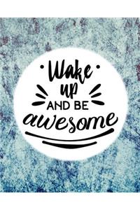 Wake Up and Be Awesome