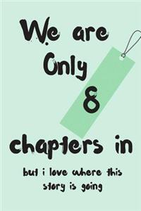 We Are Only 8 Chapters in But I Love Where This Story Is Going