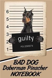 Bad Dog Doberman Pinscher Notebook