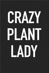 Crazy Plant Lady
