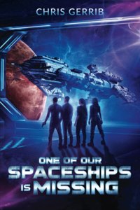 One of Our Spaceships is Missing