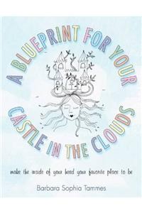 A Blueprint for Your Castle in the Clouds