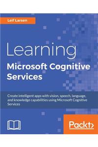 Learning Microsoft Cognitive Services