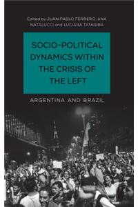 Socio-Political Dynamics within the Crisis of the Left