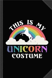 This Is My Unicorn Costume Journal Notebook