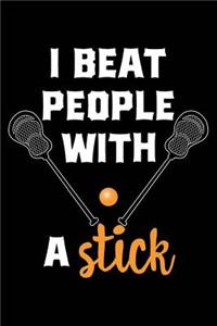 I Beat People with a Stick