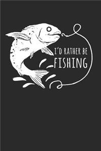 I'd Rather Be Fishing