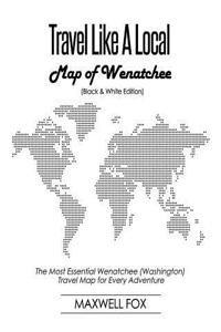 Travel Like a Local - Map of Wenatchee