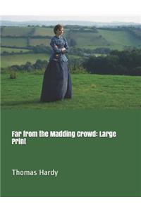 Far from the Madding Crowd