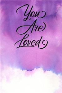 Inspirational Quote Journal - You Are Loved