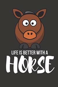 Life Is Better with a Horse
