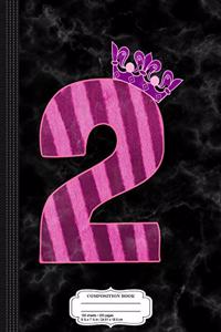 2 Years Old 2nd Birthday Princess Crown Composition Notebook