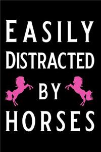 Easily Distracted by Horses